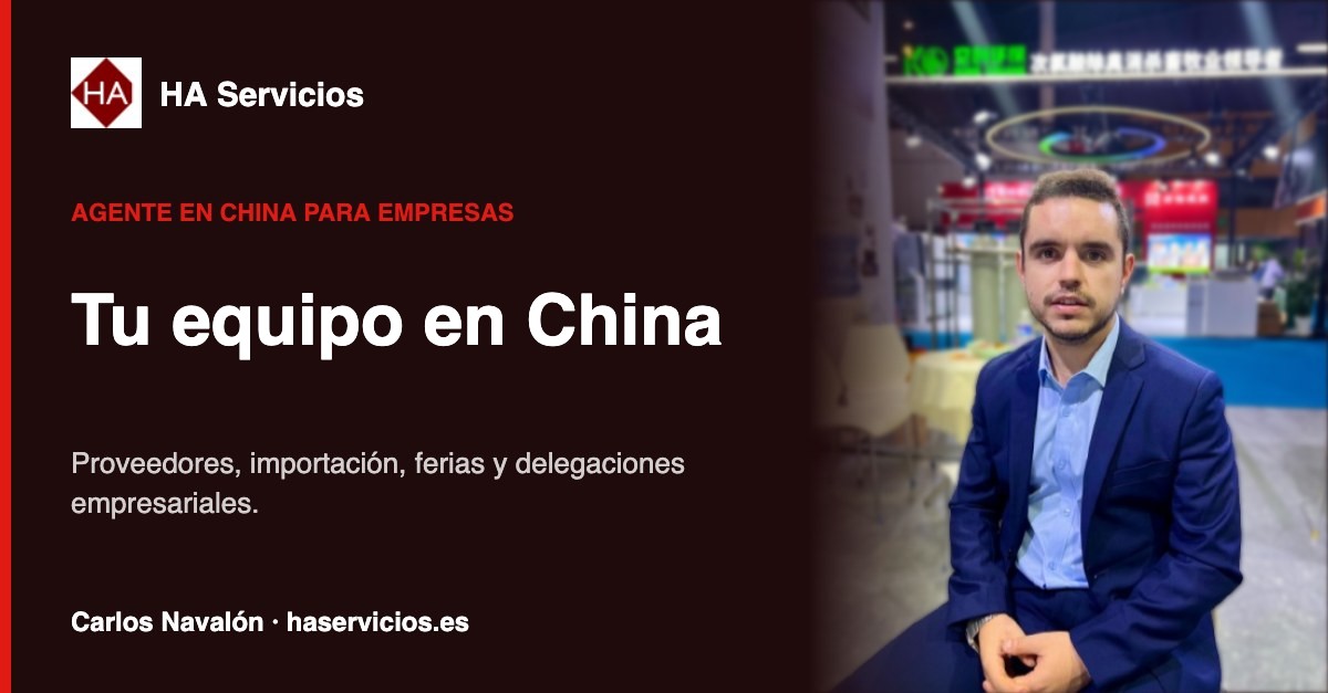 HA Servicios: tu equipo en China. Carlos Navalón, agente en China para empresas